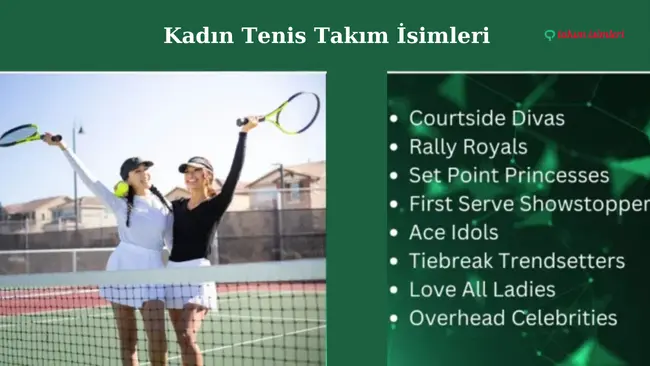 Bu eğlenceli ve kadınsı takım isimleri kızların gücünü kutluyor ve her kadın tenis takımı için harika seçimler: